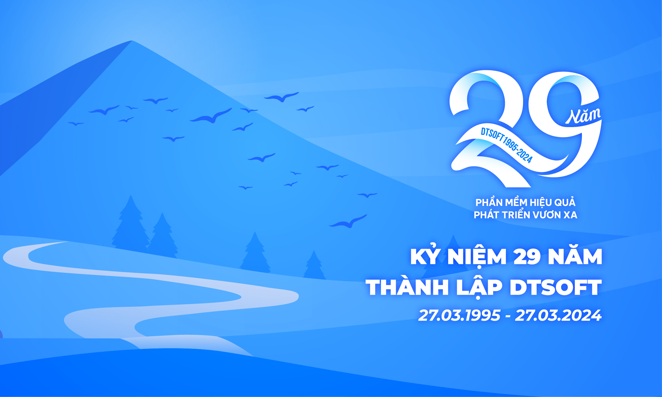 CHÚC MỪNG KỶ NIỆM 29 NĂM THÀNH LẬP DTSOFT