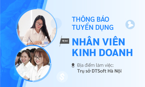 DTSoft Hà Nội tuyển dụng Nhân Viên Kinh Doanh phần mềm