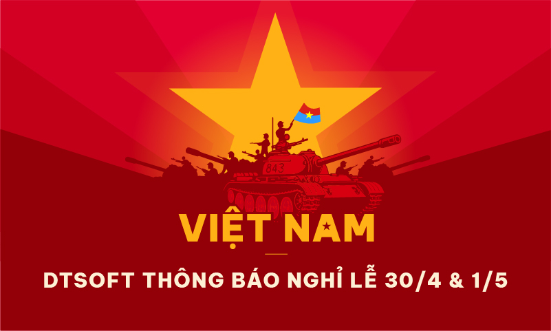 DTSOFT - THÔNG BÁO NGHỈ LỄ 30/4 & 1/5