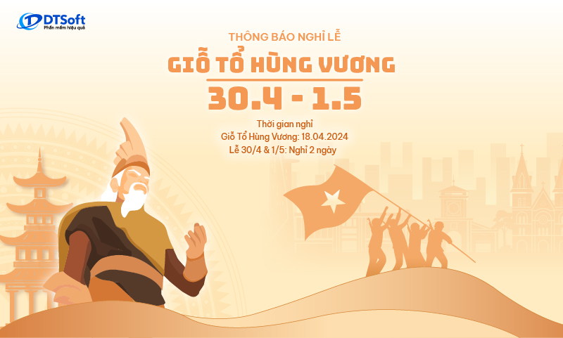 THÔNG BÁO NGHỈ GIỖ TỔ HÙNG VƯƠNG, LỄ 30/4 VÀ 1/5 NĂM 2024