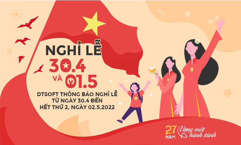 Thông báo nghỉ lễ 30/4 và 1/5 năm 2022