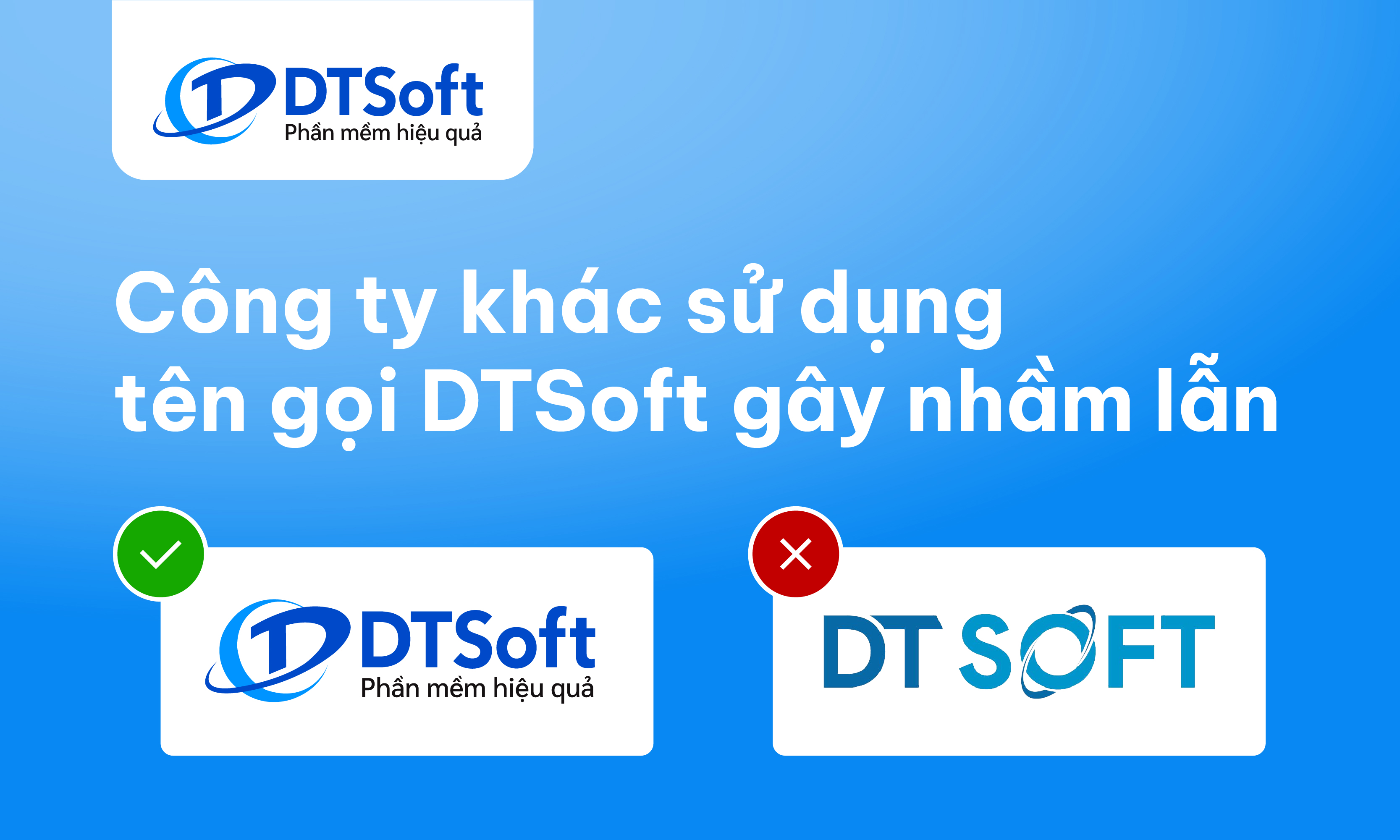 [THÔNG BÁO] VỀ VIỆC CÔNG TY KHÁC SỬ DỤNG TÊN GỌI DTSOFT GÂY NHẦM LẪN