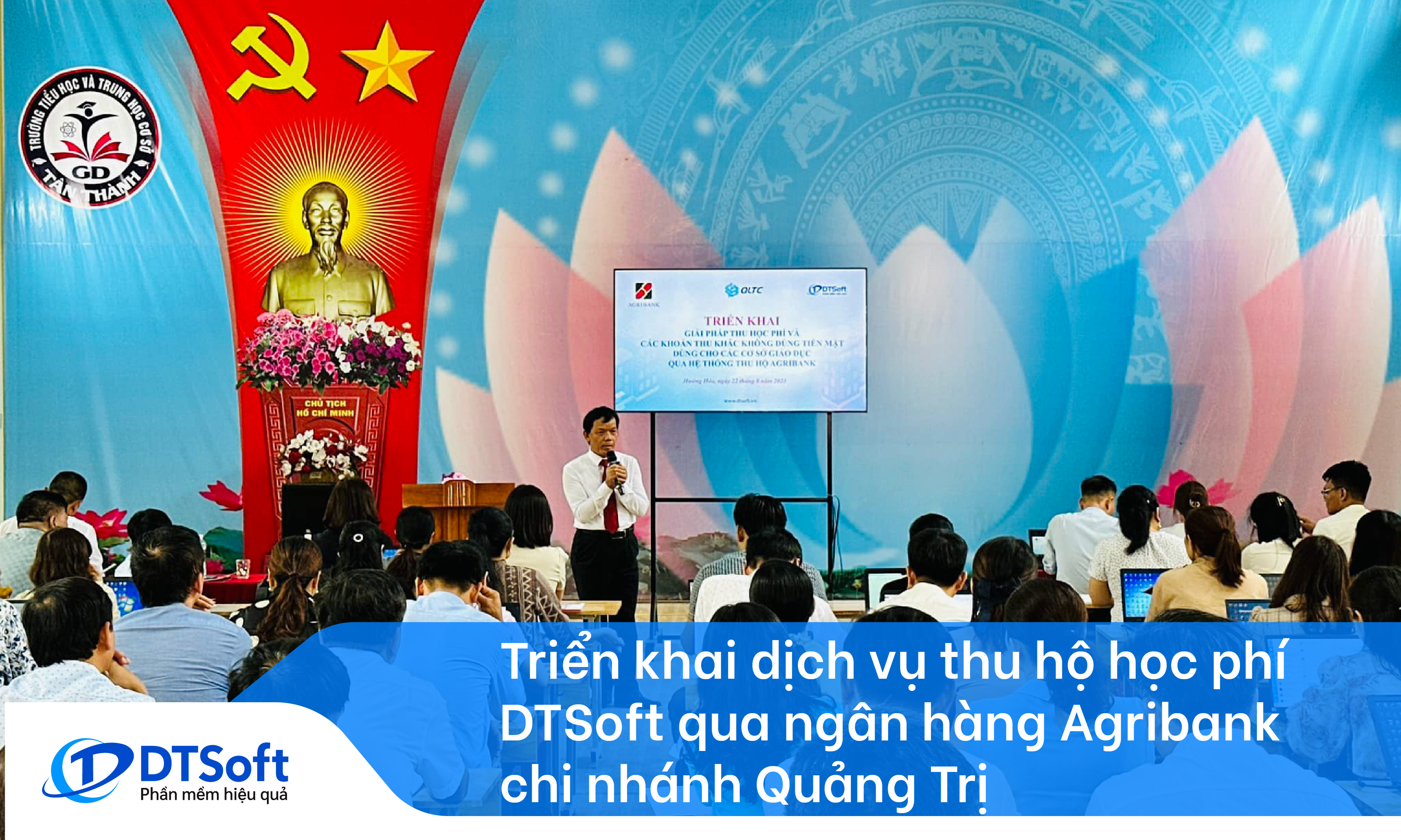 Triển khai dịch vụ thu hộ học phí DTSoft qua ngân hàng Agribank chi nhánh Quảng Trị